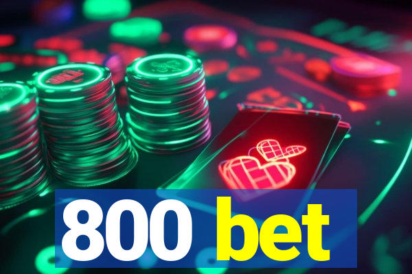 800 bet